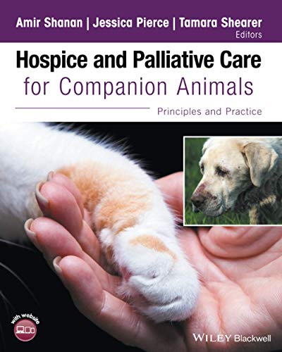 Hospice and Palliative Care for Companion Animals: Principles and Practice (PDF Instant Download)