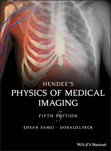 Hendee?s Physics of Medical Imaging (5th Edition) (PDF Instant Download)