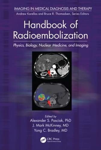Handbook of Radioembolization: Physics, Biology, Nuclear Medicine, and Imaging (PDF Instant Download)