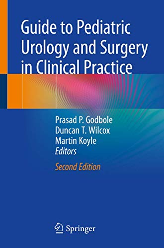 Guide to Pediatric Urology and Surgery in Clinical Practice (2nd Edition) (PDF Instant Download)