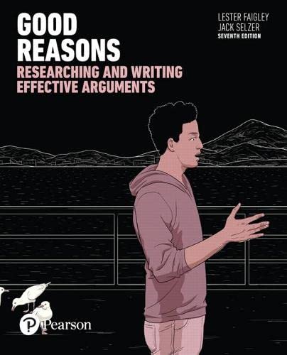 Good Reasons: Researching and Writing Effective Arguments (7th Edition) (PDF Instant Download)