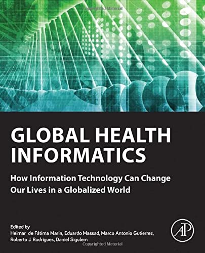 Global Health Informatics: How Information Technology Can Change Our Lives in a Globalized World (PDF Instant Download)