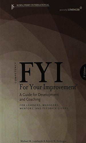 FYI: For Your Improvement ? For Learners, Managers, Mentors, and Feedback Givers (5th Edition) (PDF Instant Download)