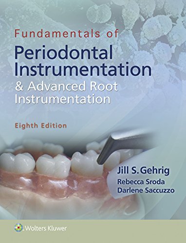 Fundamentals of Periodontal Instrumentation and Advanced Root Instrumentation 8th Edition by Jill Gehrig (PDF Instant Download)