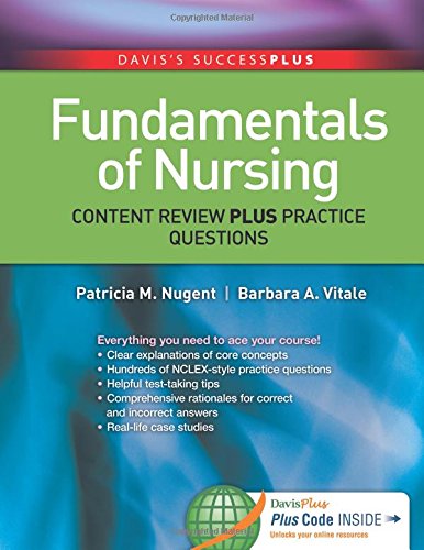 Fundamentals of Nursing Content Review Plus Practice Questions (Davis?s Success Plus) (PDF Instant Download)