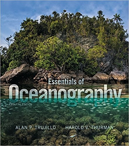 Essentials of Oceanography 12th Edition by Alan P. Trujillo (PDF Instant Download)