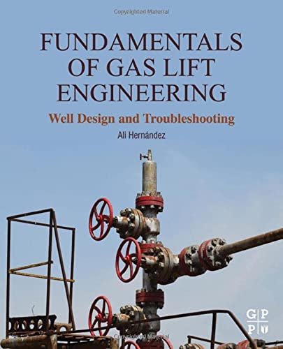 Fundamentals of Gas Lift Engineering: Well Design and Troubleshooting (PDF Instant Download)