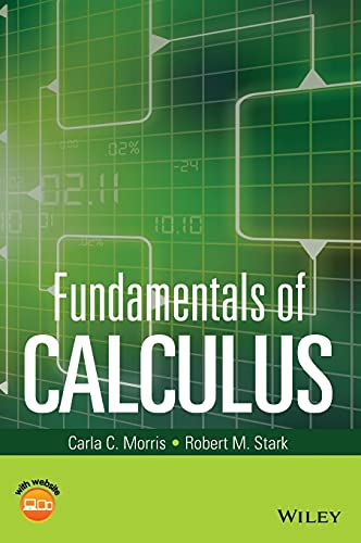 Fundamentals of Calculus 1st Edition by Carla C. Morris (PDF Instant Download)
