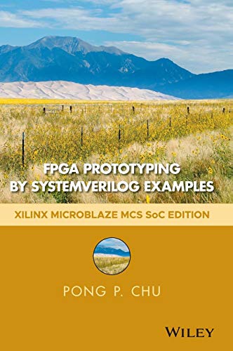 FPGA Prototyping by SystemVerilog Examples: Xilinx MicroBlaze MCS SoC Edition (2nd Edition) (PDF Instant Download)