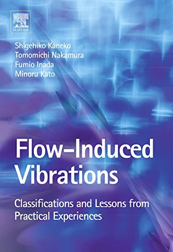 Flow Induced Vibrations: Classifications and Lessons from Practical Experiences (PDF Instant Download)