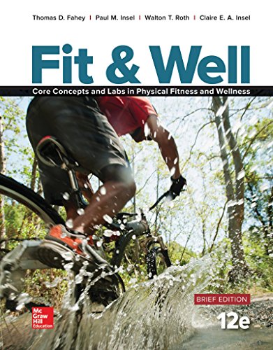 Fit and Well Brief Edition: Core Concepts and Labs in Physical Fitness and Wellness 12th Edition (PDF Instant Download)