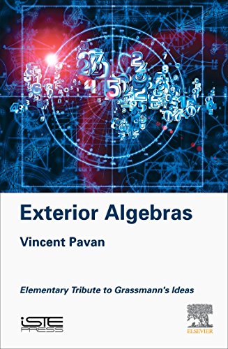 Exterior Algebras: Elementary Tribute to Grassmann?s Ideas (PDF Instant Download)