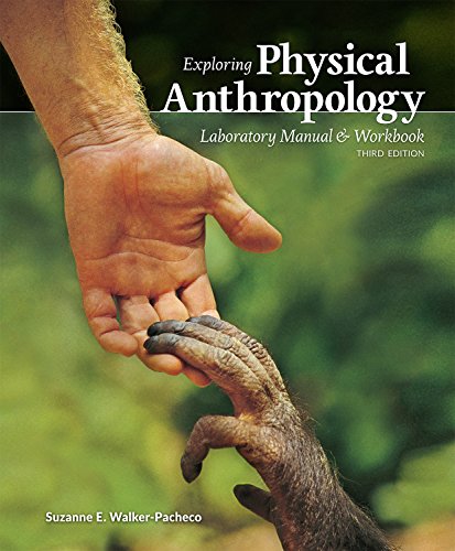 Exploring Physical Anthropology: A Lab Manual and Workbook (3rd Edition) (PDF Instant Download)