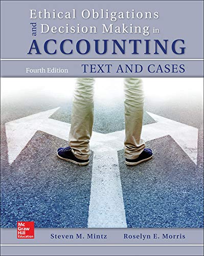 Ethical Obligations and Decision-Making in Accounting: Text and Cases Edition 4 (PDF Instant Download)