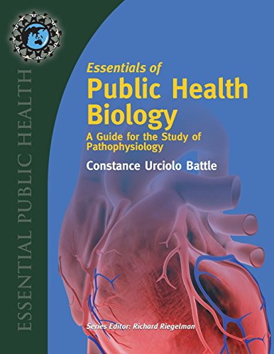 Essentials of Public Health Biology: A Guide for the Study of Pathophysiology 1st Edition (PDF Instant Download)