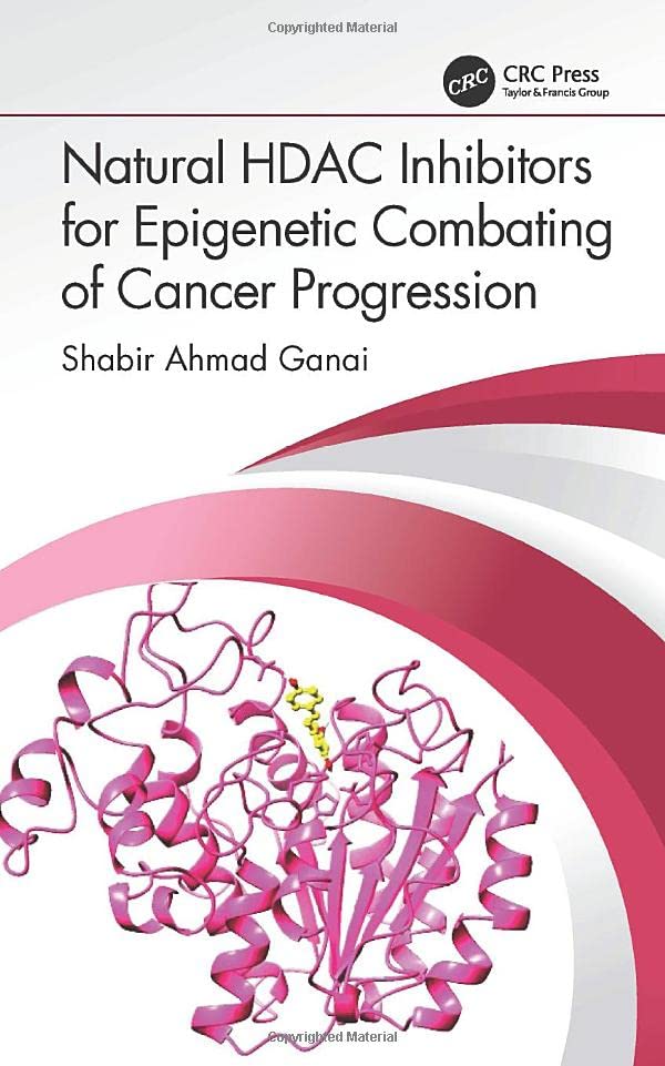 Natural HDAC Inhibitors for Epigenetic Combating of Cancer Progression  Edition (PDF Instant Download)