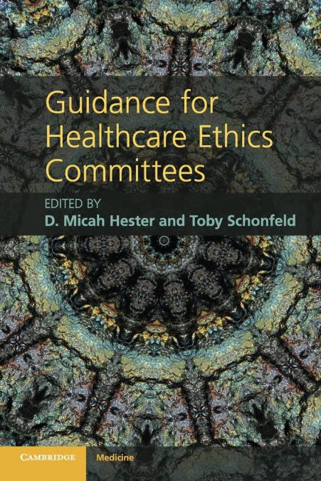 Guidance for Healthcare Ethics Committees 1 Edition (PDF Instant Download)