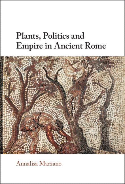 Plants, Politics and Empire in Ancient Rome  Edition (PDF Instant Download)