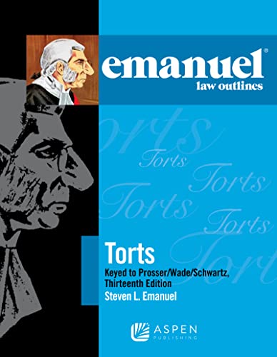 Emanuel Law Outlines for Torts Prosser Wade Schwartz Kelly and Partlett (13th Edition) (PDF Instant Download)