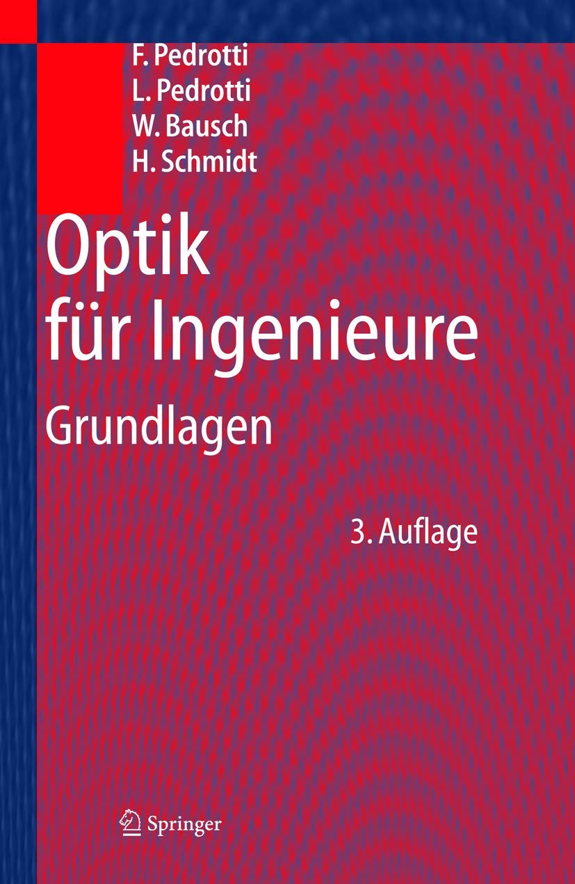 Optik für Ingenieure Grundlagen; mit 28 Tabellen 3., bearb. u. aktualisierte Aufl. Edition (PDF Instant Download)