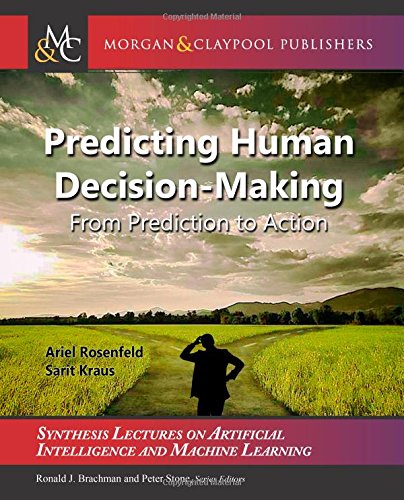 Predicting Human Decision-Making: From Prediction to Action  Edition (PDF Instant Download)