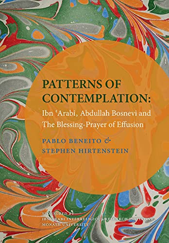 Patterns of Contemplation: Ibn 'Arabi, Abdullah Bosnevi and the Blessing-Prayer of Effusion  Edition (PDF Instant Download)
