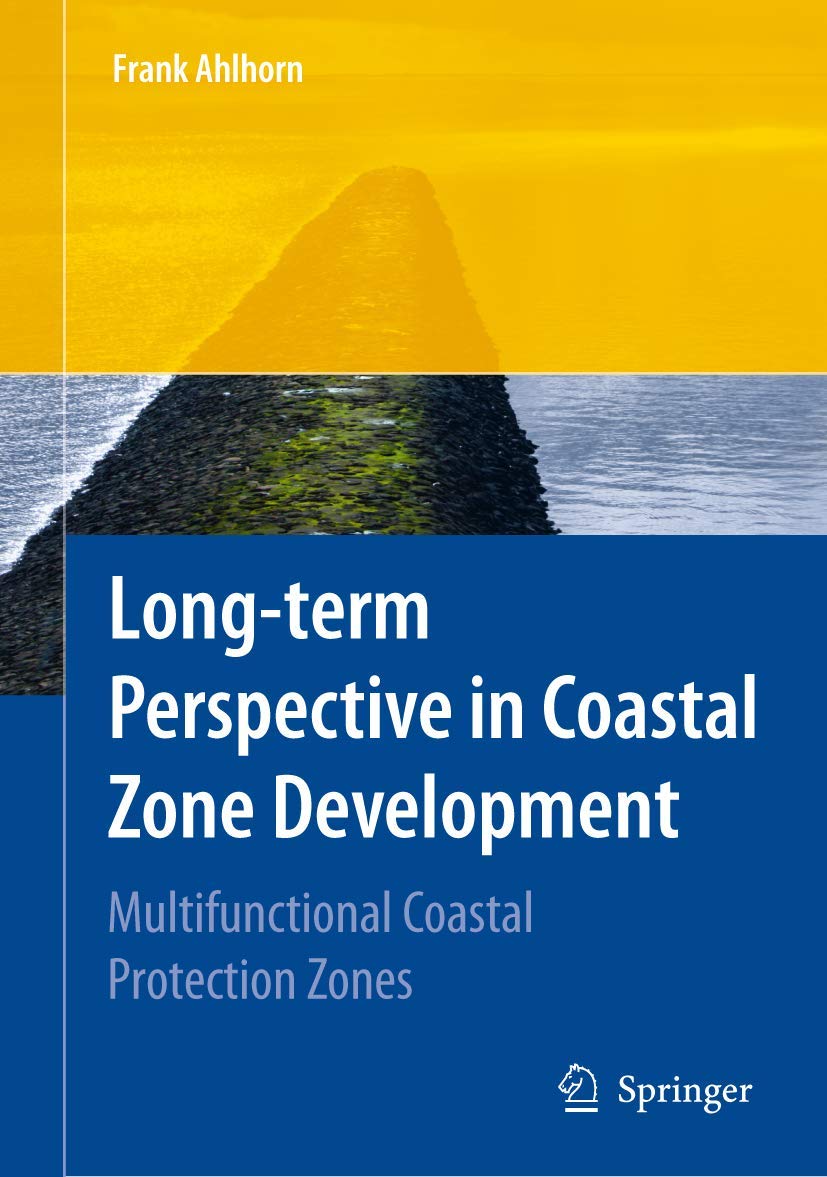 Long-term Perspective in Coastal Zone Development: Multifunctional Coastal Protection Zones 1 Edition (PDF Instant Download)
