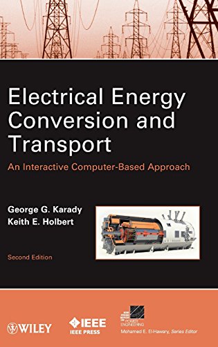 Electrical Energy Conversion and Transport: An Interactive Computer-Based Approach (2nd Edition) (PDF Instant Download)
