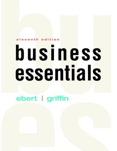 Ebert and Griffin?s Business Essentials (11th Edition) ? Global (PDF Instant Download)