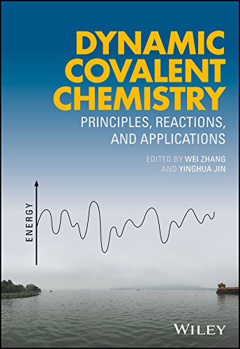 Dynamic Covalent Chemistry: Principles, Reactions, and Applications (PDF Instant Download)