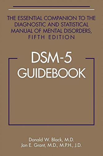 DSM-5 Guidebook: The Essential Companion to the Diagnostic and Statistical Manual of Mental Disorders 5th Edition by Donald W. Black (PDF Instant Download)