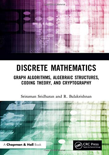 Discrete Mathematics: Graph Algorithms, Algebraic Structures, Coding Theory, and Cryptography (PDF Instant Download)