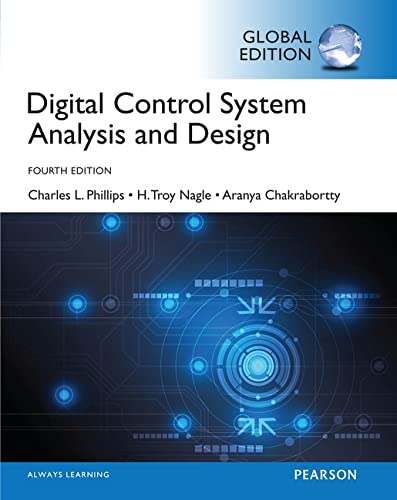 Digital Control System Analysis & Design (4th Global Edition) (PDF Instant Download)