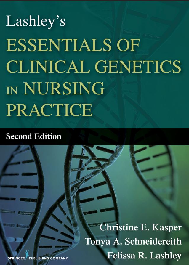Lashley's Essentials of Clinical Genetics in Nursing Practice 2nd 2E Felissa Lashley