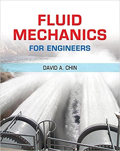 Fluid Mechanics for Engineers by David A. Chin (PDF Instant Download)