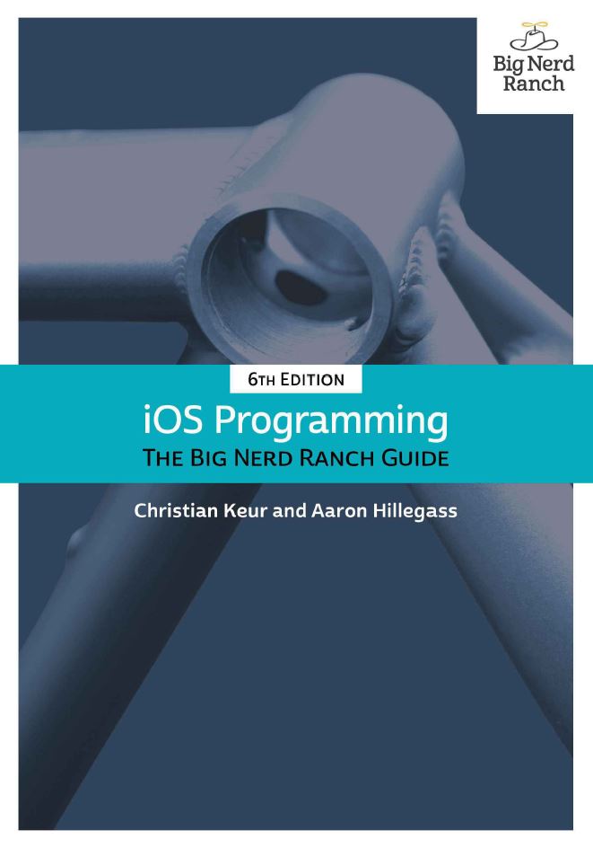 iOS Programming: The Big Nerd Ranch Guide 6th 6E