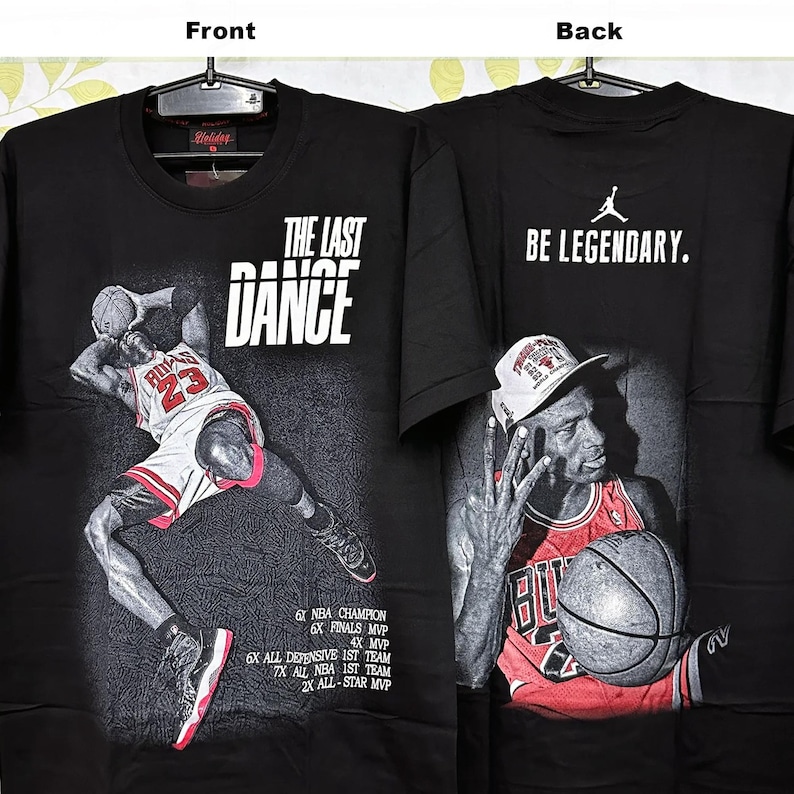 Silk Screen Print Michael Jordan 'The Last Dance' T-Shirt | Be Legendary Graphic Tee | Front & Back Print | Unisex Basketball Apparel For Men And Women