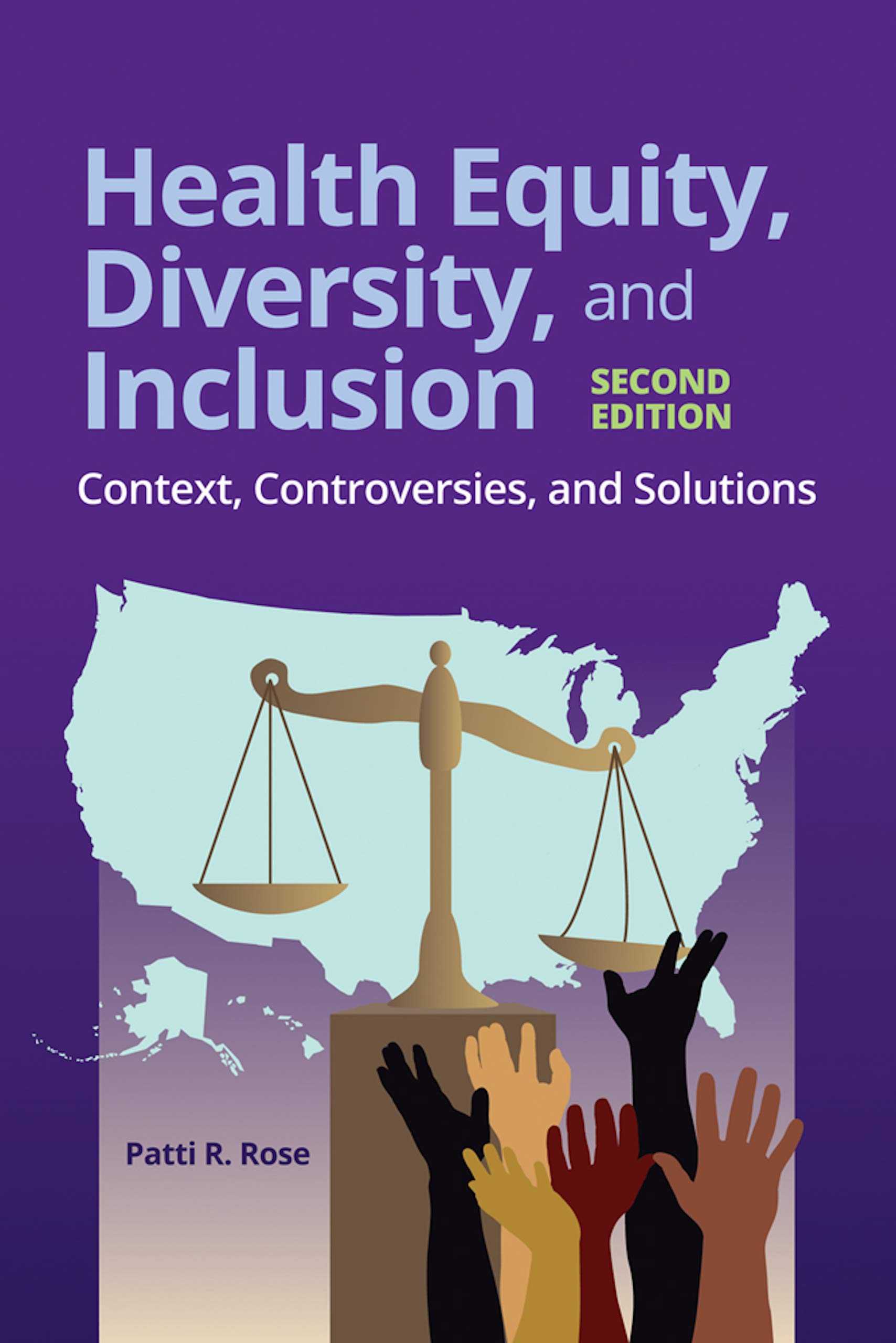 Health Equity, Diversity, and Inclusion: Context, Controversies, and Solutions 2nd Edition