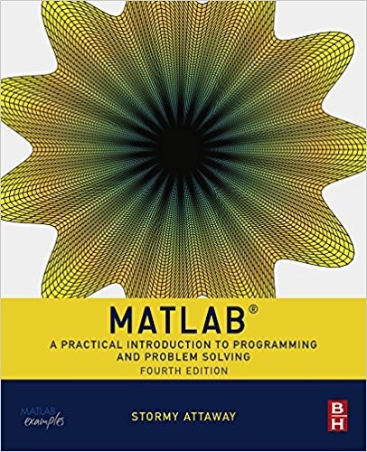 Matlab: A Practical Introduction to Programming and Problem Solving 4th Edition (PDF Instant Download)
