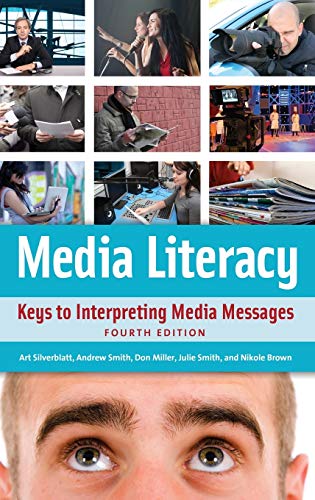 Media Literacy: Keys to Interpreting Media Messages, 4th Edition (PDF Instant Download)