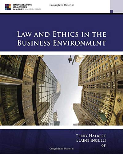 Law and Ethics in the Business Environment 9th Edition by Terry Halbert (PDF Instant Download)