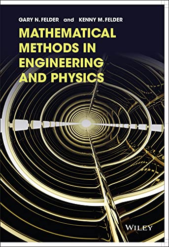 Mathematical Methods In Engineering & Physics: Introductory Topics (PDF Instant Download)