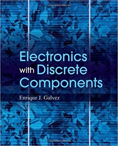 Electronics with Discrete Components by Enrique J. Galvez (PDF Instant Download)
