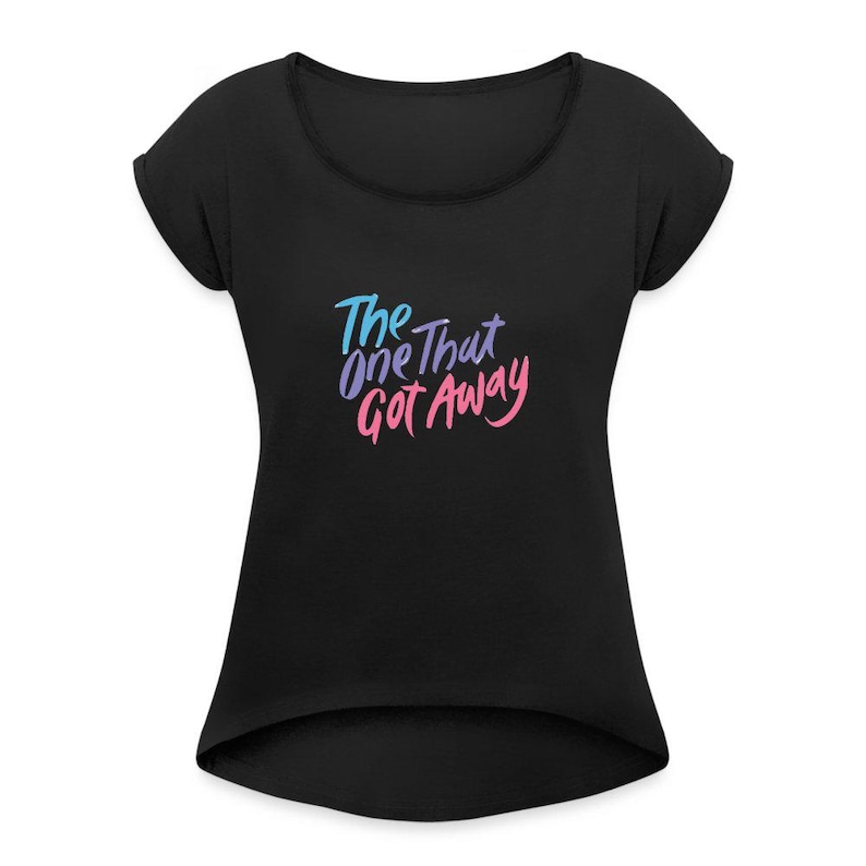 The One Women's T-Shirt with rolled up sleevesThe One Women's T-Shirt with rolled up sleeves For Men And Women