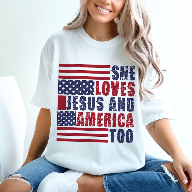 She Loves Jesus and America Too T-shirt, 4th of July Top Tee, American Great Shirt, Gift For Her
