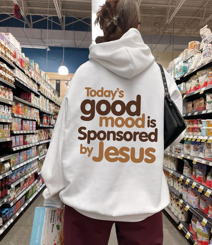 Today‚Äö√Ñ√¥s Good Mood Is Sponsored By Jesus Hoodie, Religious Fall Sweatshirt