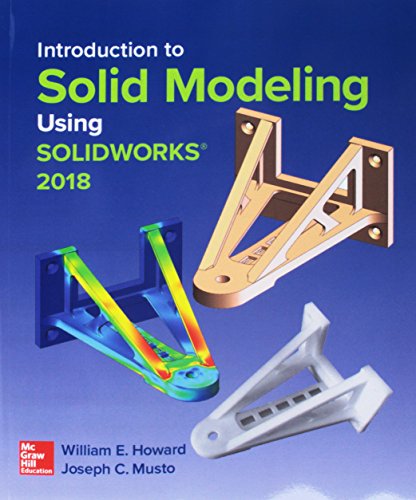 Introduction To Solid Modeling Using Solidworks 2018 (PDF Instant Download)