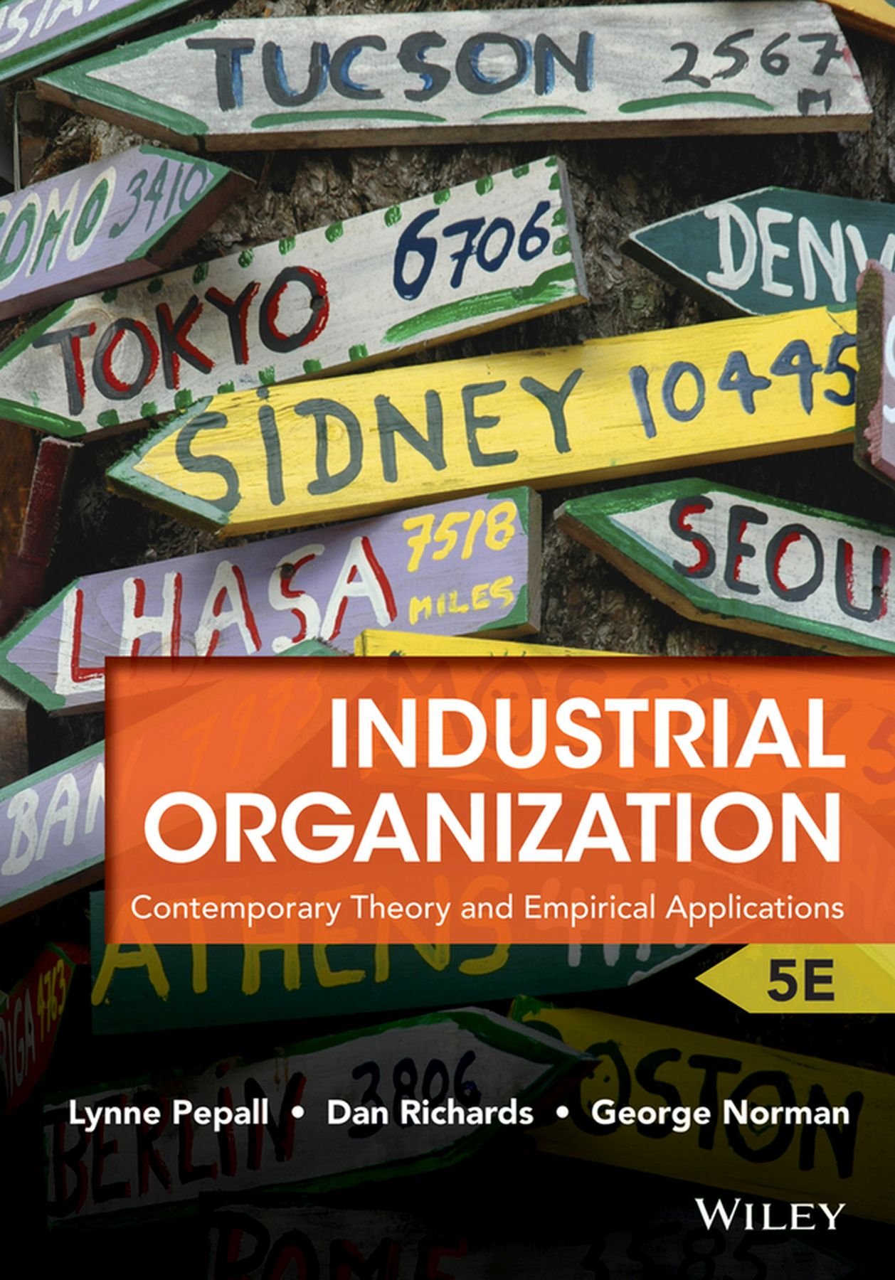Industrial Organization: Theory and Applications, 5th Edition: Contemporary Theory and Empirical Applications 5th Edition