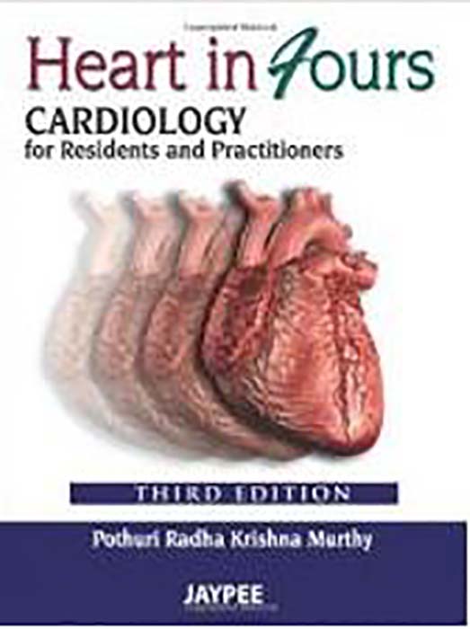 Heart in Fours-Cardiology for Residents and Practitioners 3rd 3E Pothuri Radha