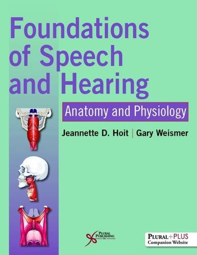 Foundations Of Speech & Hearing: Anatomy & Physiology Vol (PDF Instant Download)